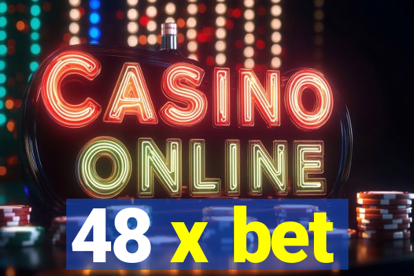 48 x bet